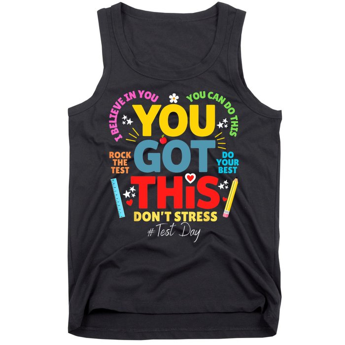 Rock The Test Don't Stress You Got This Teacher Testing Day  Tank Top