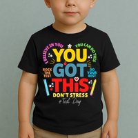 Rock The Test Don't Stress You Got This Teacher Testing Day  Toddler T-Shirt