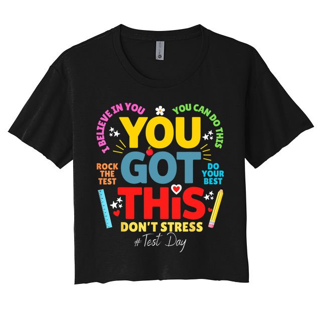 Rock The Test Don't Stress You Got This Teacher Testing Day  Crop Top