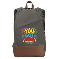 Rock The Test Don't Stress You Got This Teacher Testing Day  Cotton Canvas Backpack