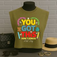 Rock The Test Don't Stress You Got This Teacher Testing Day  Garment-Dyed Women's Muscle Tee