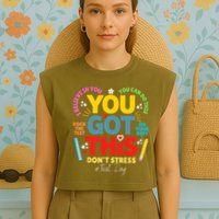 Rock The Test Don't Stress You Got This Teacher Testing Day  Garment-Dyed Women's Muscle Tee
