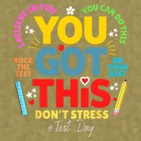 Rock The Test Don't Stress You Got This Teacher Testing Day  Garment-Dyed Women's Muscle Tee