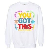 Rock The Test Don't Stress You Got This Teacher Testing Day  Garment-Dyed Sweatshirt