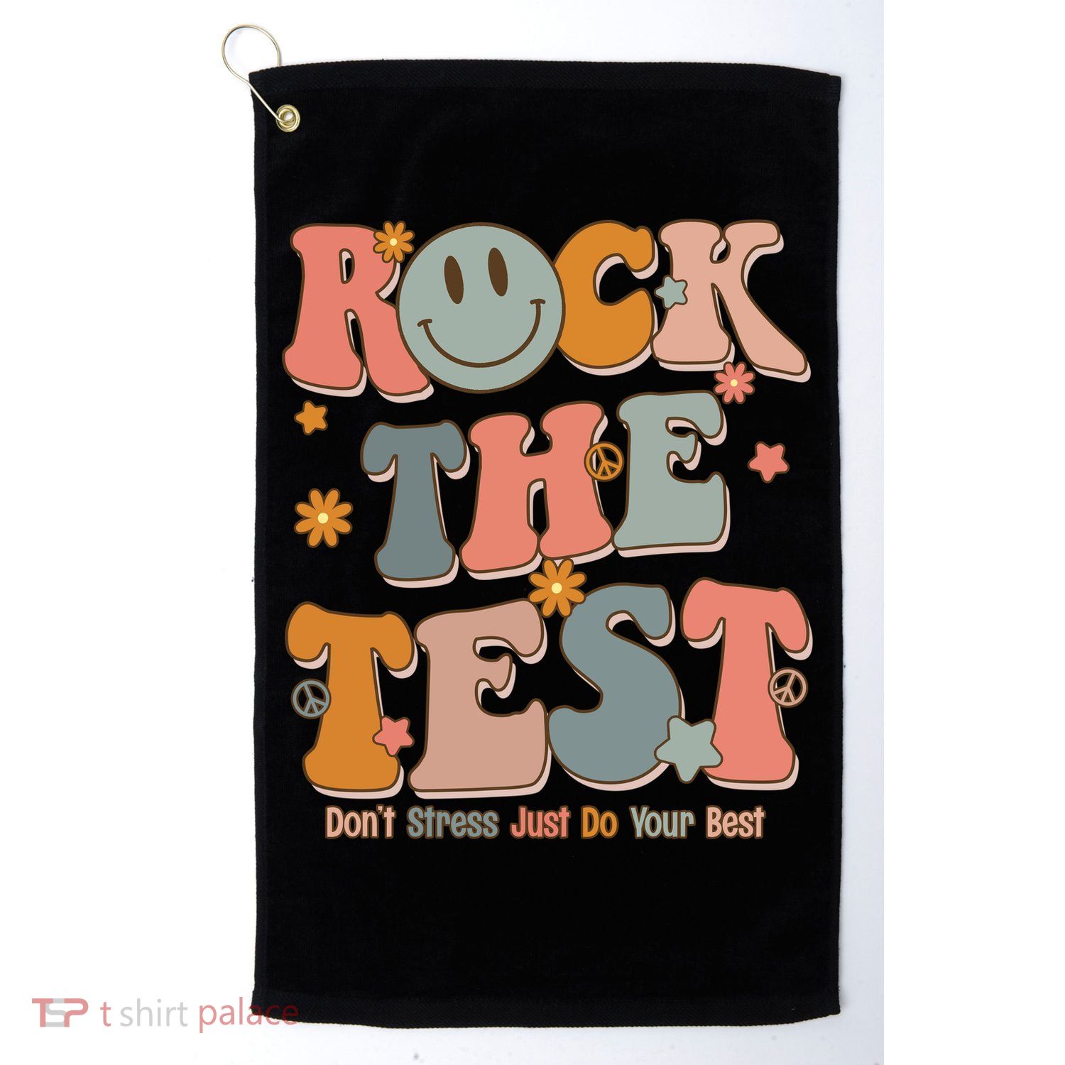 Rock The Test Dont Stress Just Do Your Best Golf Towel