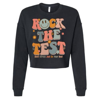 Rock The Test Dont Stress Just Do Your Best Cropped Pullover Crew