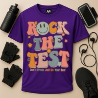 Rock The Test Dont Stress Just Do Your Best Performance Shirt