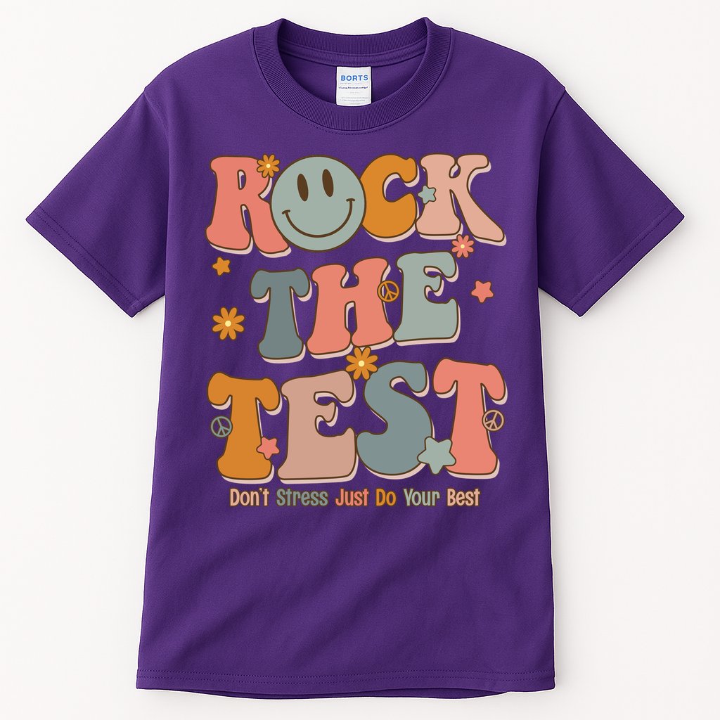 Rock The Test Dont Stress Just Do Your Best Tall T-Shirt