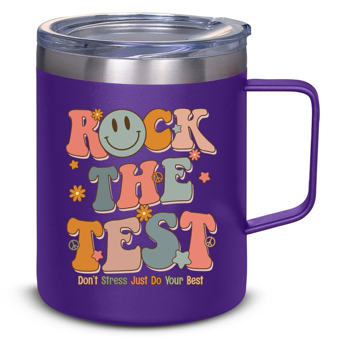 Rock The Test Dont Stress Just Do Your Best 12oz Stainless Steel Coffee Mug