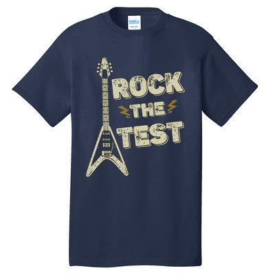 Rock The Test Guitar Teacher Test Day Testing Day Teacher Tall T-Shirt