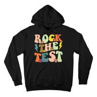 Rock The Test Groovy Design Funny Testing Day Teacher Tall Hoodie
