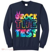 Rock The Test Testing Day Motivational Teacher Tall Sweatshirt