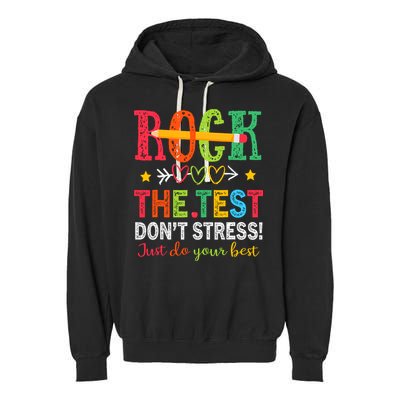 Rock The Test Dont Stress Just Do Your Best Teacher Testing Garment-Dyed Fleece Hoodie