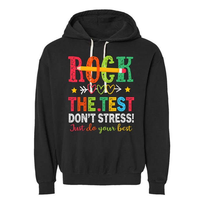 Rock The Test Dont Stress Just Do Your Best Teacher Testing Garment-Dyed Fleece Hoodie