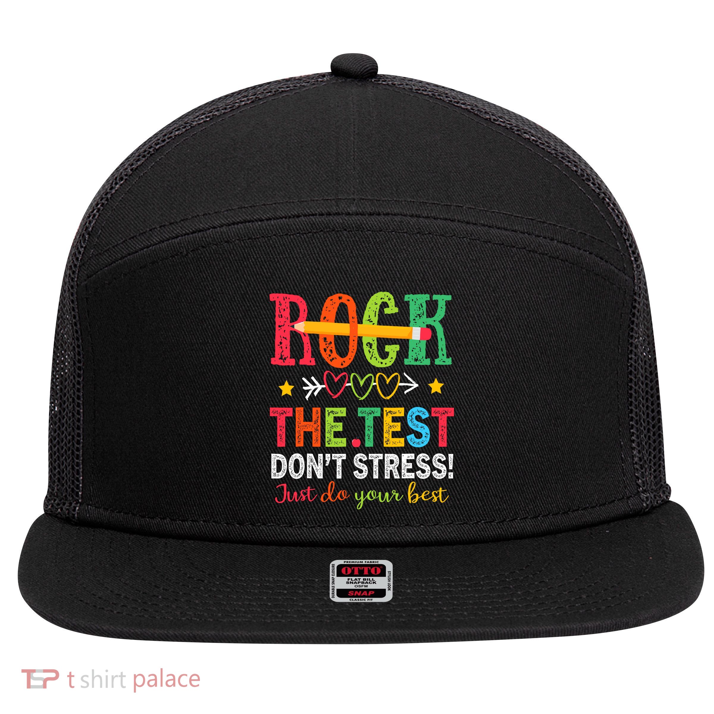 Rock The Test Dont Stress Just Do Your Best Teacher Testing 7 Panel Mesh Trucker Snapback Hat