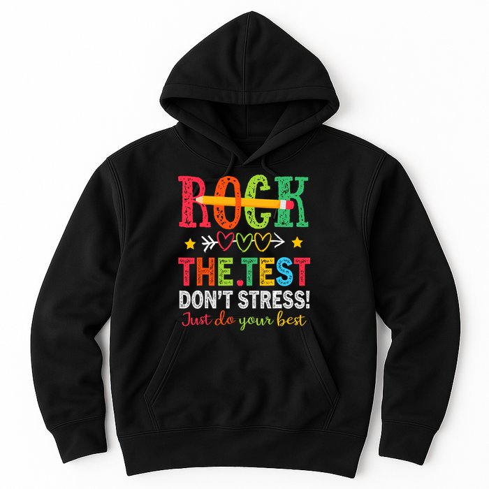 Rock The Test Dont Stress Just Do Your Best Teacher Testing Hoodie