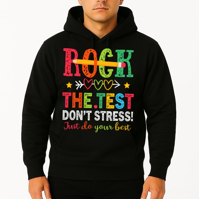 Rock The Test Dont Stress Just Do Your Best Teacher Testing Hoodie