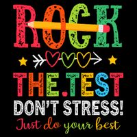 Rock The Test Dont Stress Just Do Your Best Teacher Testing Button