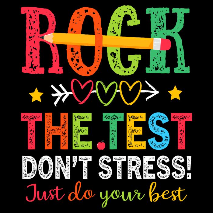 Rock The Test Dont Stress Just Do Your Best Teacher Testing Button