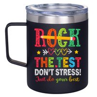 Rock The Test Dont Stress Just Do Your Best Teacher Testing 12oz Stainless Steel Coffee Mug