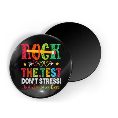 Rock The Test Dont Stress Just Do Your Best Teacher Testing Magnet