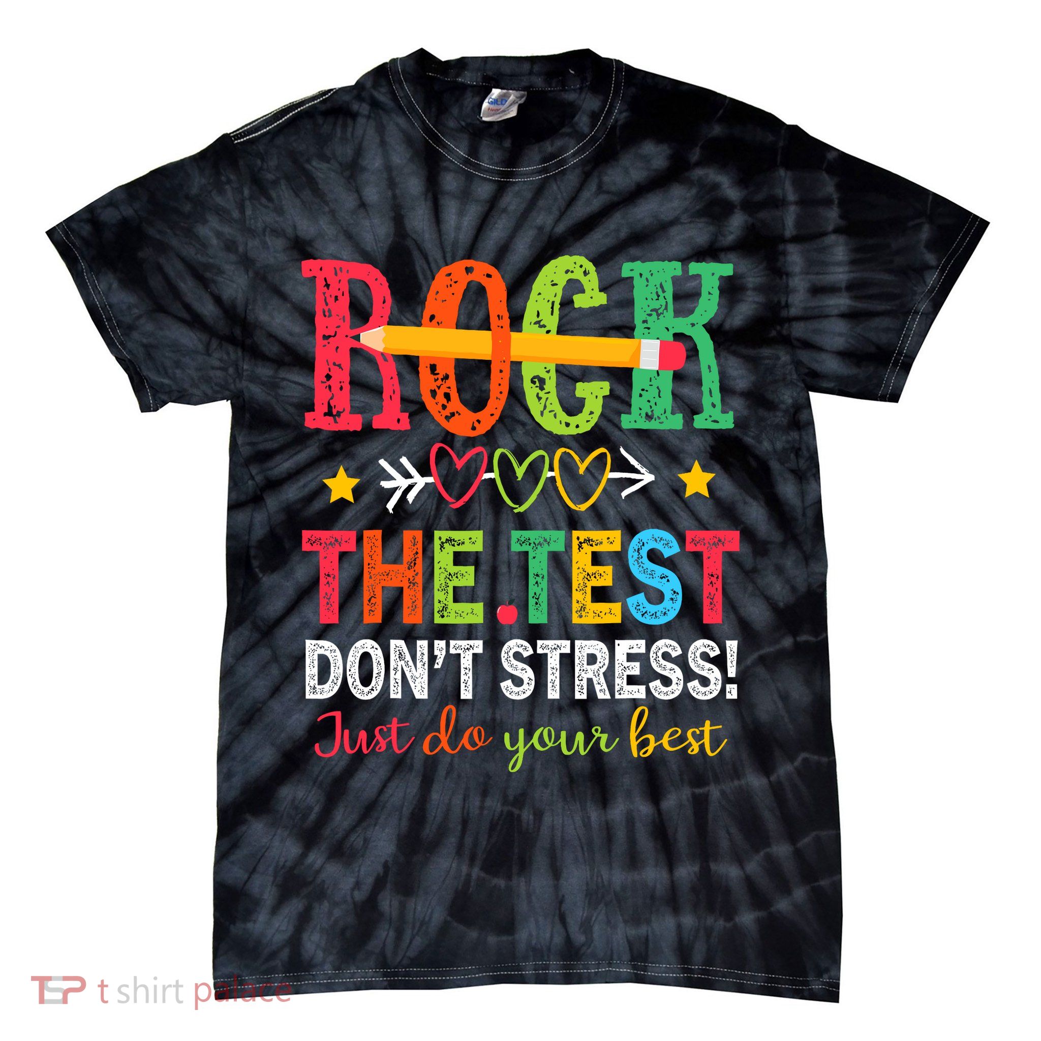 Rock The Test Dont Stress Just Do Your Best Teacher Testing Tie-Dye T-Shirt