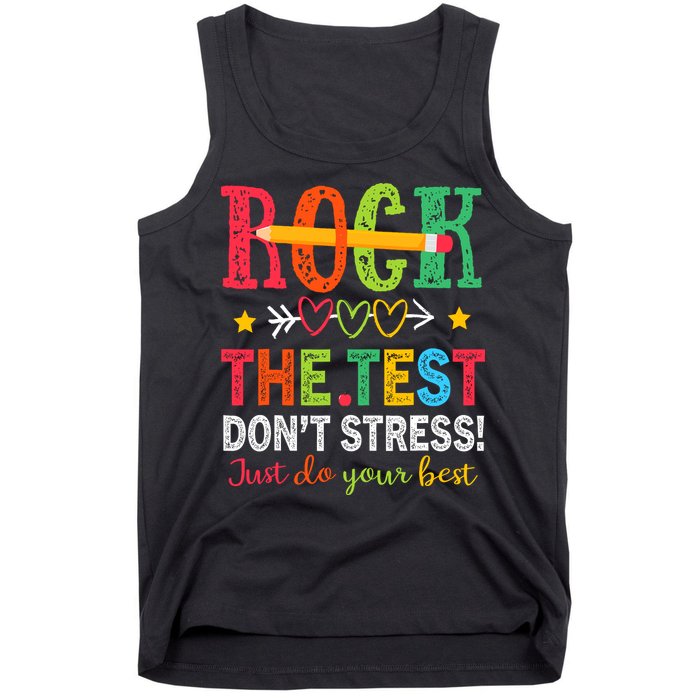 Rock The Test Dont Stress Just Do Your Best Teacher Testing Tank Top