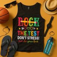 Rock The Test Dont Stress Just Do Your Best Teacher Testing Tank Top
