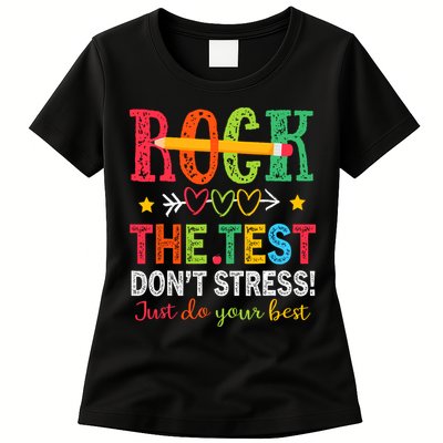 Rock The Test Dont Stress Just Do Your Best Teacher Testing Womens T-Shirt