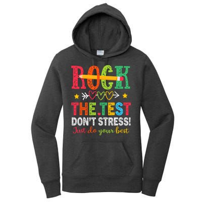 Rock The Test Dont Stress Just Do Your Best Teacher Testing Women's Pullover Hoodie