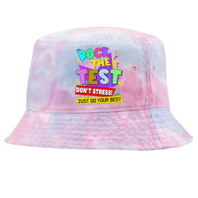 Rock The Test Dont Stress Testing Day Teachers Students Tie-Dyed Bucket Hat