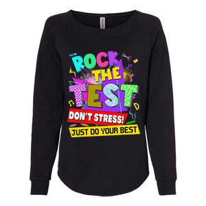 Rock The Test Dont Stress Testing Day Teachers Students Womens California Wash Sweatshirt