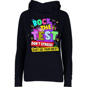 Rock The Test Dont Stress Testing Day Teachers Students Womens Funnel Neck Pullover Hood