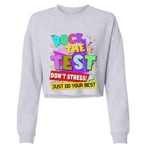 Rock The Test Dont Stress Testing Day Teachers Students Cropped Pullover Crew