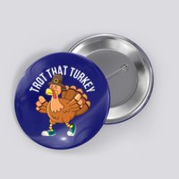 Runners Trot That Turkey Thanksgiving Cool Gift Running Marathon Gift Button