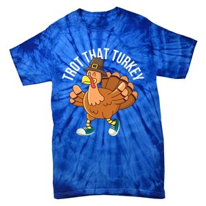 Runners Trot That Turkey Thanksgiving Cool Gift Running Marathon Gift Tie-Dye T-Shirt