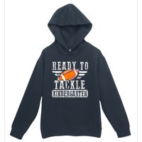 Ready To Tackle Kindergarten Football Ball Back To School Urban Pullover Hoodie