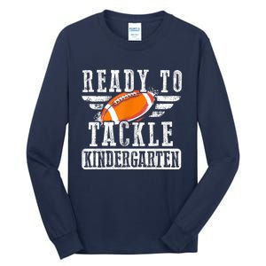 Ready To Tackle Kindergarten Football Ball Back To School Tall Long Sleeve T-Shirt