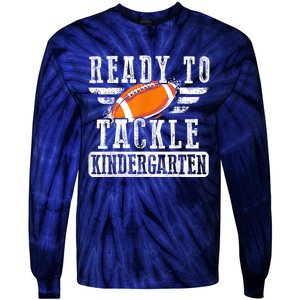 Ready To Tackle Kindergarten Football Ball Back To School Tie-Dye Long Sleeve Shirt