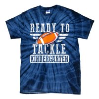 Ready To Tackle Kindergarten Football Ball Back To School Tie-Dye T-Shirt