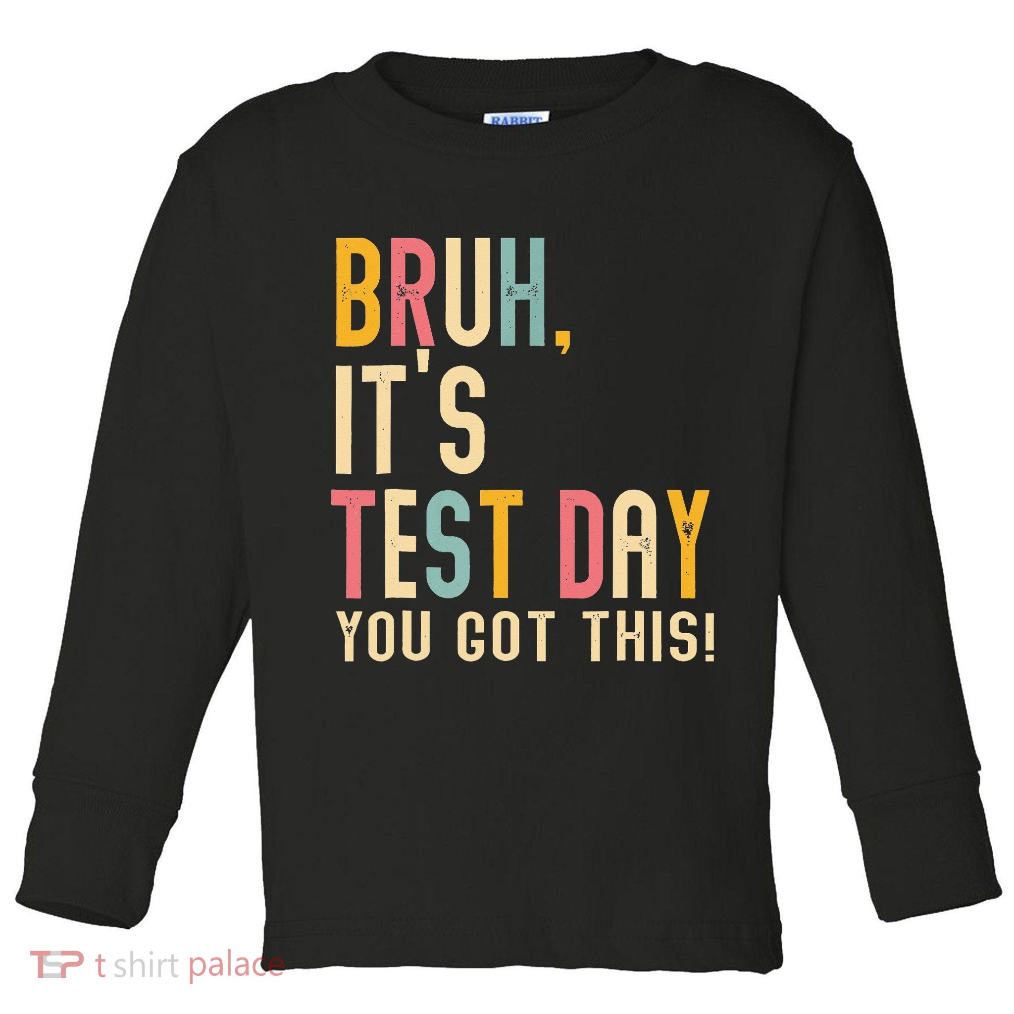 Rock The Test Dont Stress Motivational Student Teacher Toddler Long Sleeve Shirt