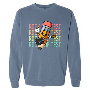 Rock The Test Day Teacher Testing Day Motivational Funny Garment-Dyed Sweatshirt