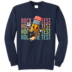 Rock The Test Day Teacher Testing Day Motivational Funny Tall Sweatshirt