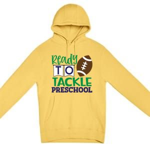 Ready To Tackle Football Theme Preschool Gift Premium Pullover Hoodie