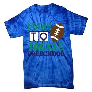 Ready To Tackle Football Theme Preschool Gift Tie-Dye T-Shirt