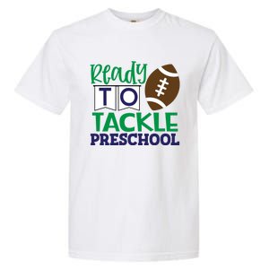 Ready To Tackle Football Theme Preschool Gift Garment-Dyed Heavyweight T-Shirt