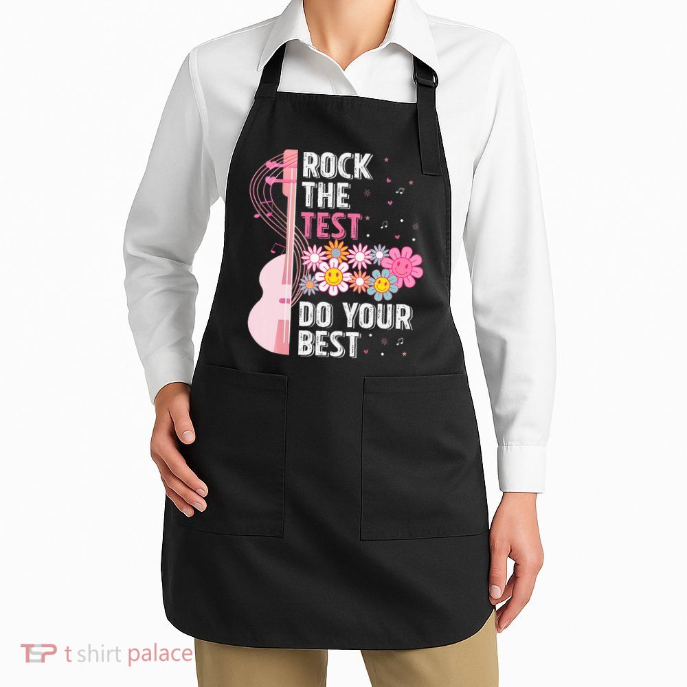 Rock The Test Do Your Best Testing Day Teachers Students Apron