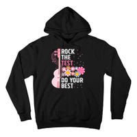 Rock The Test Do Your Best Testing Day Teachers Students Tall Hoodie