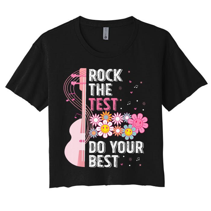 Rock The Test Do Your Best Testing Day Teachers Students Women's Crop Top Tee