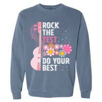 Rock The Test Do Your Best Testing Day Teachers Students Garment-Dyed Sweatshirt